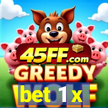 bet 1 x